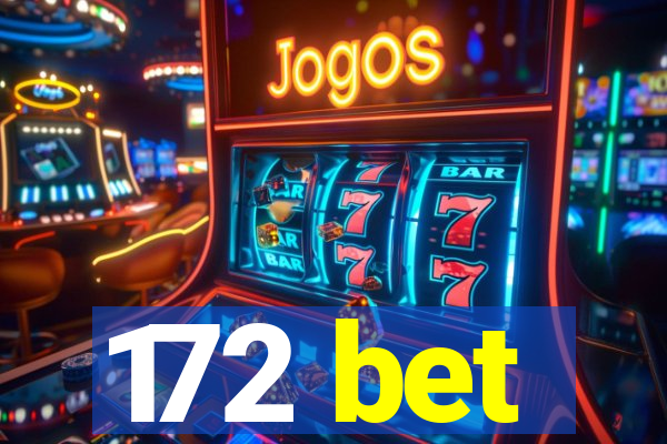 172 bet